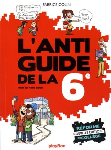 L'anti-guide de la 6e