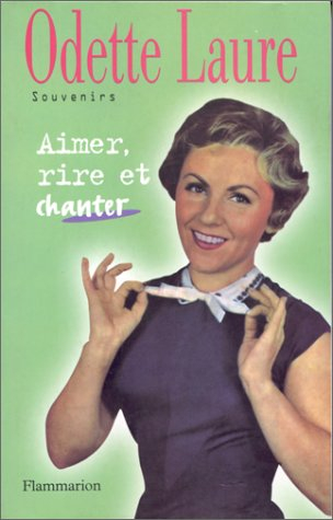 Aimer, rire et chanter