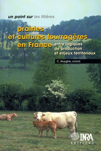 Prairies et cultures fourragères en France : entre logiques de production et enjeux territoriaux