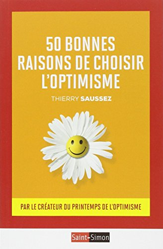 50 bonnes raisons de choisir l'optimisme