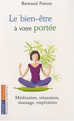 Le bien-être à votre portée : méditation, relaxation, massage, respiration