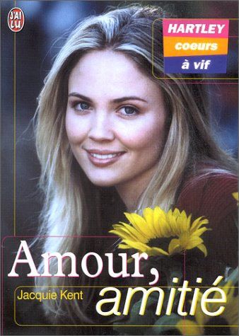 Hartley, coeurs à vif. Vol. 1. Amour, amitié