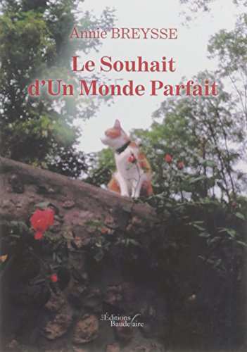 LE SOUHAIT D'UN MONDE PARFAIT