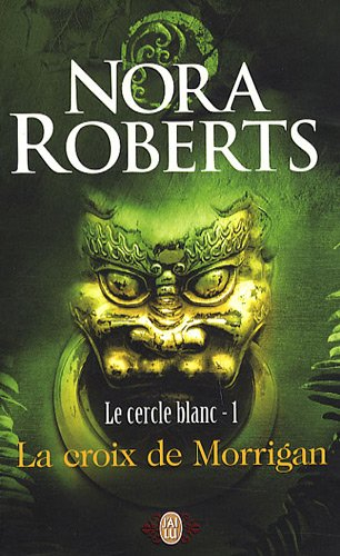 Le Cercle blanc. Vol. 1. La croix de Morrigan