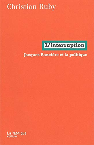 L'interruption : Jacques Rancière et la politique