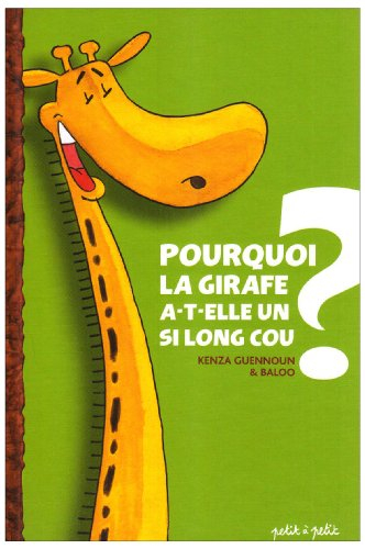 Pourquoi la girafe a-t-elle un si long cou ?