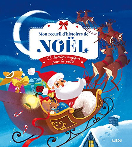Mon recueil d'histoires de Noël : 25 histoires magiques pour les petits