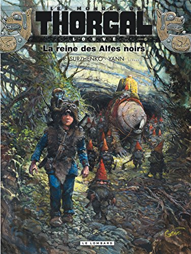 Les mondes de Thorgal. Louve. Vol. 6. La reine des Alfes noirs