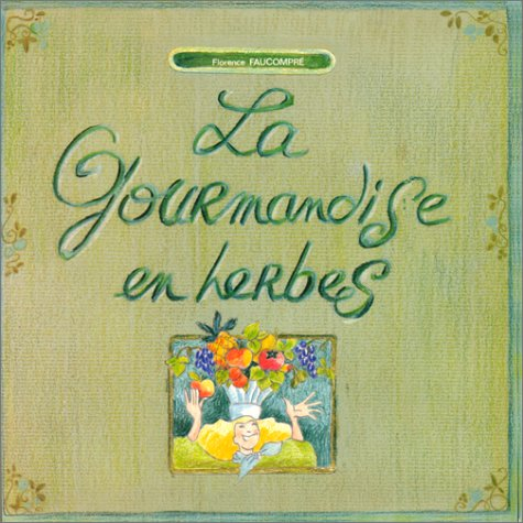 La Gourmandise en herbes