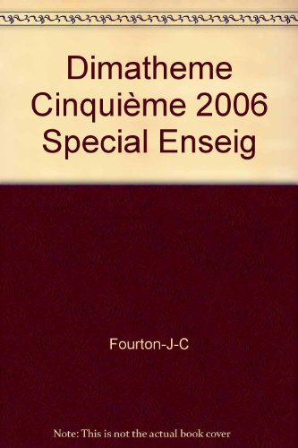 Dimathème classe de cinquième : édition spéciale pour le professeur