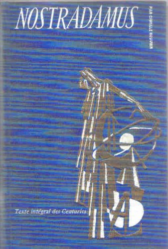 nostradamus et les de nostredame. texte intégral des "centuries" avec dix illustrations de françois 