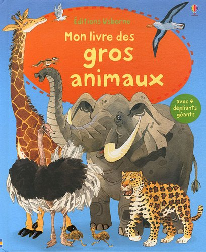 Mon livre des gros animaux, avec 4 dépliants géants
