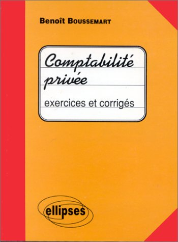 Comptabilité privée : exercices et corrigés
