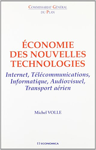 Economie des nouvelles technologies : Internet, télécommunications, informatique, audiovisuel, trans