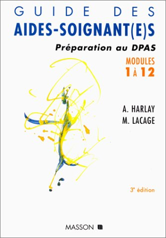 Guide des aides soignant(e)s : préparation au CAFAS, modules 1 à 12