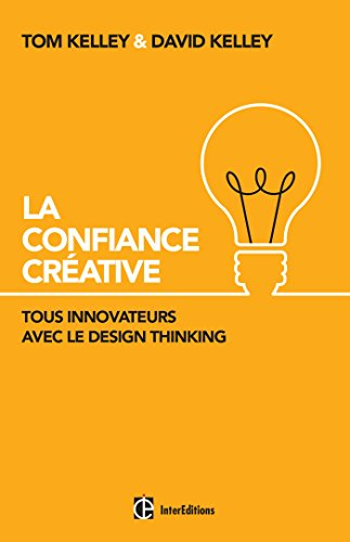 La confiance créative : tous innovateurs avec le design thinking