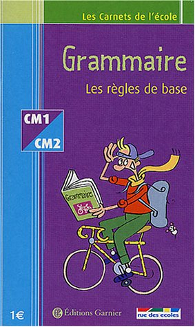 Grammaire CM1-CM2 : les règles de base