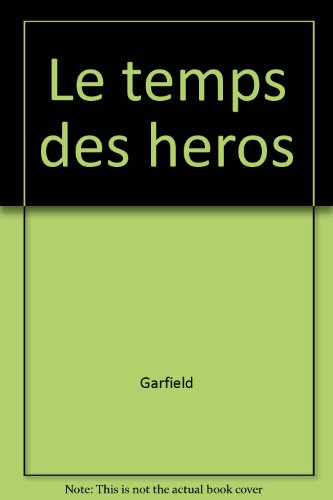 Le roman de la mythologie grecque. Vol. 2. Le Temps des héros