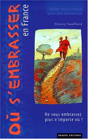 Où s'embrasser en France : ne vous embrassez plus n'importe où !