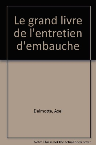 Le grand livre de l'entretien d'embauche