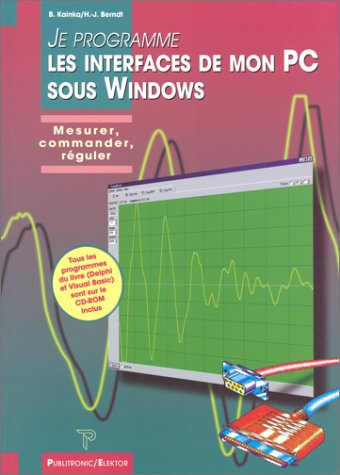 Je programme les interfaces de mon PC sous Windows : mesurer, commander, réguler