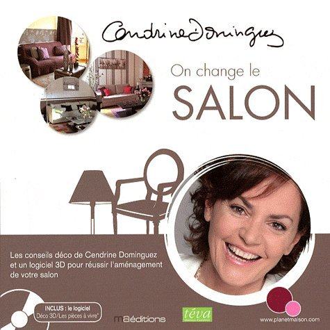 On change le salon : les conseils déco de Cendrine Dominguez et un logiciel 3D pour réussir l'aménag