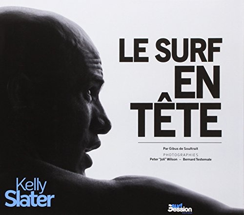 Le surf en tête : Kelly Slater