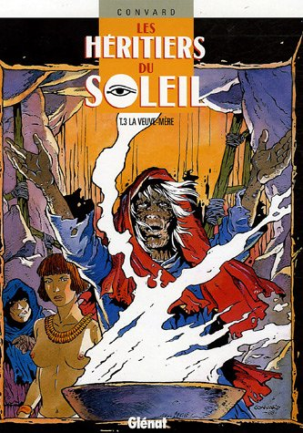 Les héritiers du Soleil. Vol. 3. La veuve-mère