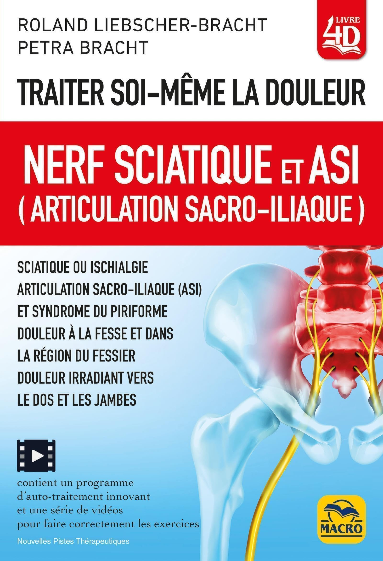 Traiter soi-même la douleur : nerf sciatique et ASI (articulation sacro-iliaque) : sciatique ou isch