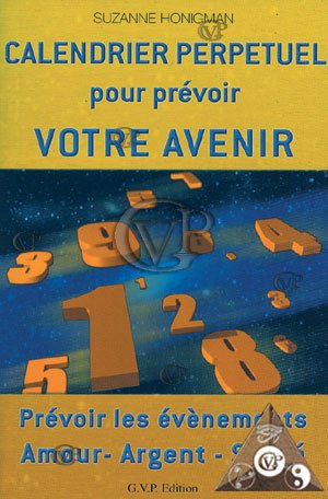 calendrier perpetuel pour prevoir votre avenir