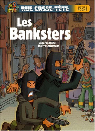 Rue Casse-Tête. Les Banksters