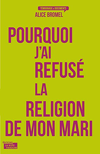 Pourquoi j'ai refusé la religion de mon mari