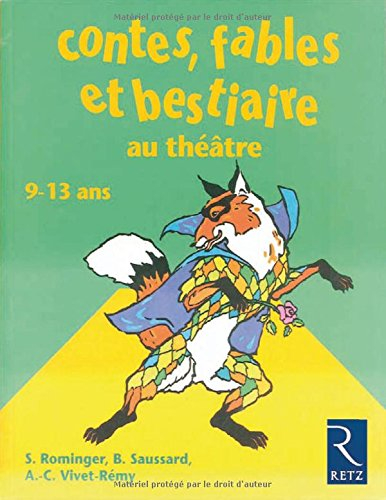 Contes, fables et bestiaire au théâtre : 9-13 ans