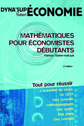 Mathématiques pour économistes débutants : tout pour réussir