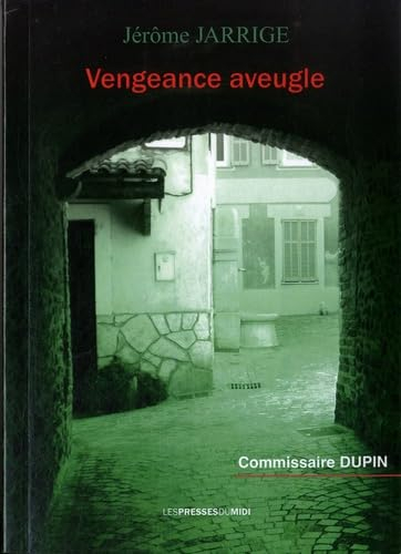 Commissaire Dupin. Vengeance aveugle