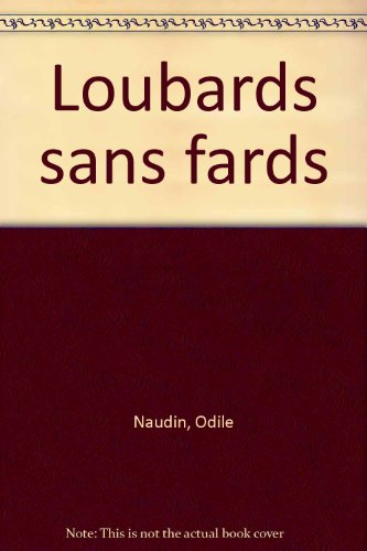 Loubards sans fards