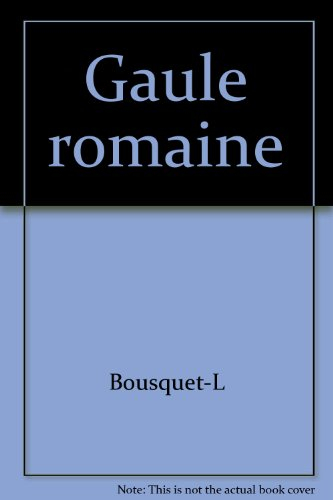 La Gaule romaine