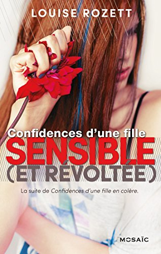 Confidences d'une fille sensible (et révoltée !)