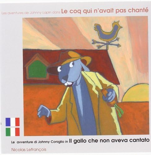 Les aventures de Johnny Lapin dans Le coq qui n'avait pas chanté. Le avventure di Johnny Coniglio in