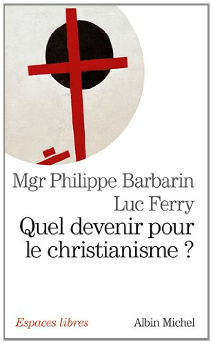 Quel devenir pour le christianisme ?