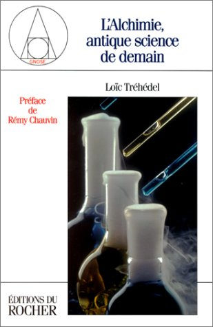 L'alchimie, antique science de demain