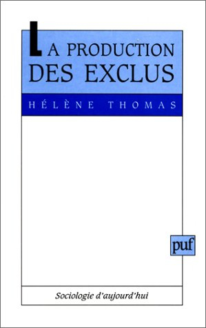 La production des exclus : politiques sociales et processus de désocialisation socio-politique
