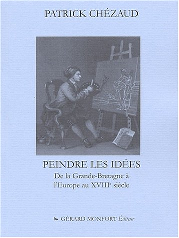 Peindre les idées : de la Grande-Bretagne à l'Europe au XVIIIe siècle