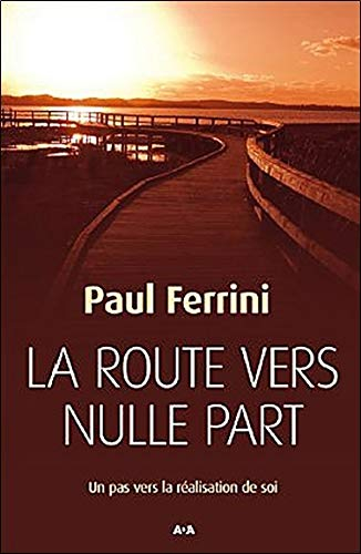 La route vers nulle part : pas vers la réalisation de soi