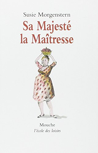 Sa Majesté la maîtresse
