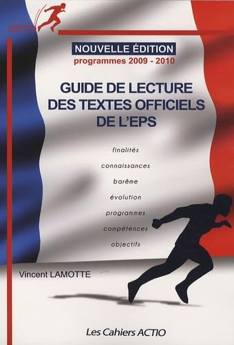 Guide de lecture des textes officiels de l'EPS : programmes 2009-2010