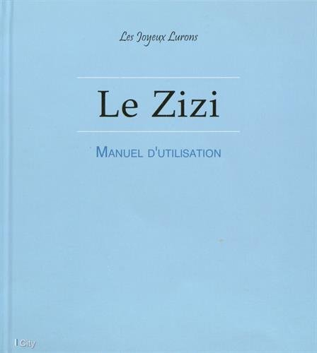 Le zizi : manuel d'utilisation