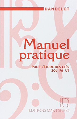 manuel pratique pour l'étude des clefs sol-fa-ut - education musicale