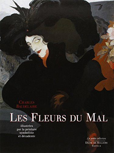 Les fleurs du mal : illustrées par la peinture symboliste et décadente