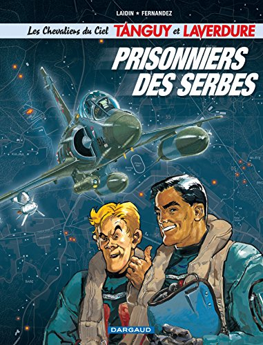 Les nouvelles aventures de Tanguy et Laverdure. Vol. 19. Prisonniers des Serbes